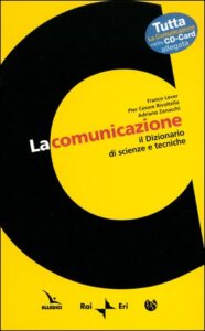 La Comunicazione: il dizionario di scienze e tecniche